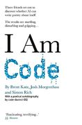 I am Code: An Artificial Intelligence Speaks