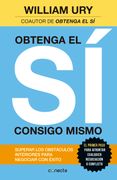 Obtenga el SÍ consigo mismo - William Ury - CONECTA