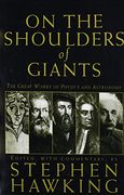 On the Shoulders of Giants: The Great Works of Physics and Astronomy (en Inglés)