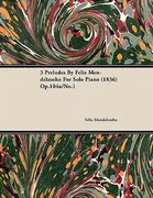 3 preludes by felix mendelssohn for solo piano (1836) op.104a/no.1 (en Inglés)