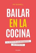 Bailar en la Cocina: El Secreto de los Matrimonios que Disfrutan