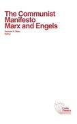 The Communist Manifesto: With Selections From the Eighteenth Brumaire of Louis Bonaparte and Capital by Karl Marx 