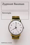 Retrotopía - Zygmunt Bauman - Paidos