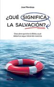 ¿Qué significa la salvación?: Descubre qué dice la Biblia y qué debemos seguir diciendo nosotros.