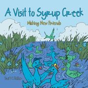 A Visit to Syrup Creek: Making New Friends