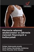 Poczucie wlasnej skuteczności w zakresie cwiczeń fizycznych u kulturystek (en Polaco)