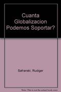 Cuanta Globalizacion Podemos Soportar?
