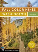 Fall Color Hikes: Washington (en Inglés)