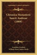Chronica Monasterii Sancti Andreae (1868) (in Latin)