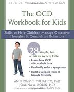 The OCD Workbook for Kids: Skills to Help Children Manage Obsessive Thoughts and Compulsive Behaviors (An Instant Help Book for Teens)