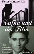 Kafka und der Film: Über Kinomatograpisches Erzählen (en Alemán)