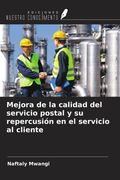 Mejora de la calidad del servicio postal y su repercusión en el servicio al cliente (in Spanish)