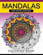 Mandalas And More Desing Coloring Book: Mandala, Flower, Animal and Doodle (en Inglés)