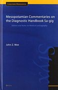 Mesopotamian Commentaries on the Diagnostic Handbook Sa-Gig: Edition and Notes on Medical Lexicography, Cuneiform Monographs Vol. 49 (en Inglés)