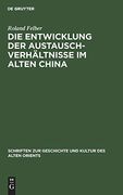 Die Entwicklung der Austauschverhã Â¤Ltnisse im Alten China (Schriften zur Geschichte und Kultur des Alten Orients, 10) (German Edition) [Hardcover ] (en Alemán)