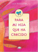 Para mi Hija que ha Crecido - Lidia Maria Riba - V&R