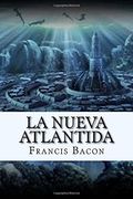 La Nueva Atlantida (Spanish) Edition