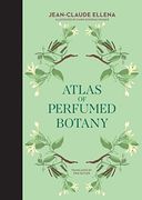 Atlas of Perfumed Botany 