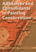 Adhesives and Consolidants in Painting Conservation (en Inglés)