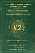 Effective Kingdom Service in Hostile Places: Advanced Training and Support for International Workers and the Organizations that Send Them: Setting Up (en Inglés)
