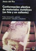 Conformacion plastica de materiales metalicos (en frio y en caliente)