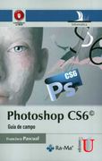 Photoshop Cs6, Guía de Campo (in Spanish)