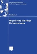 Organisierte Initiativen für Innovationen (Betriebswirtschaftslehre für Technologie und Innovation)
