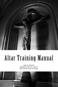 Altar Training Manual: Revised for a new Millennium de John d. Rankin(Createspace) (en Inglés)