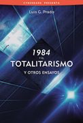 1984 y el Totalitarismo, y Otros Ensayos (Varios)