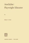 aeschylus: playwright educator