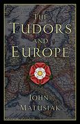 The Tudors and Europe (en Inglés)