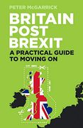 Britain Post Brexit: A Practical Guide to Moving on (en Inglés)