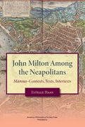 John Milton Among the Neapolitans: Mansus-Contexts, Texts, Intertexts, Transactions, American Philosophical Society (Vol . 112, Part 4) (en Inglés)