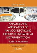 Analysis and Application of Analog Electronic Circuits to Biomedical Instrumentation, Second Edition (Biomedical Engineering)