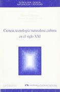 Ciencia, Tecnología / Naturaleza, Cultura en el Siglo xxi