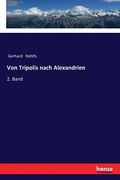 Von Tripolis nach Alexandrien: 2. Band (en Alemán)