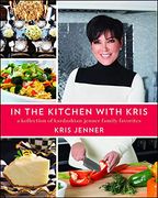 In the Kitchen With Kris: A Kollection of Kardashian-Jenner Family Favorites (en Inglés)