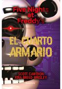 FIVE NIGHTS AT FREDDYS 3. EL CUARTO ARMARIO