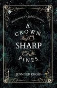 A Crown as Sharp as Pines (The Winter Souls) (en Inglés)