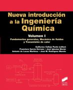 Nueva Introduccion a la Ingenieria Quimica (Vol. I): Fundamentos Generales, Mecanica de Fluidos y Transmision de Calor