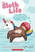 The Sloth Life: Dream on! (en Inglés)