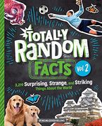 Totally Random Facts Volume 2: 3,219 Surprising, Strange, and Striking Things About the World (en Inglés)