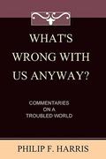 what's wrong with us, anyway? (en Inglés)