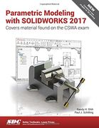 Parametric Modeling with Solidworks 2017 (en Inglés)