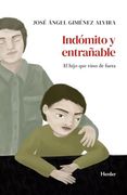 Indómito y Entrañable: El Hijo que Vino de Fuera