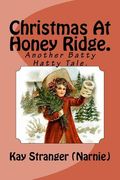 Christmas At Honey Ridge.: Another Batty Hatty Tale. (en Inglés)