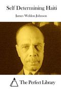 Self Determining Haiti (Perfect Library)