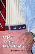 Off Tom Nevers (en Inglés)