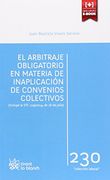 El Arbitraje Obligatorio en Materia de Inaplicación de Convenios Colectivos (Laboral)