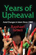 Years of Upheaval: Axial Changes in Islam Since 1989 (en Inglés)